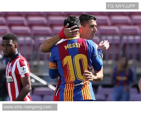 梅西与苏亚雷斯携手共战318场创造120次精彩连线的传奇故事